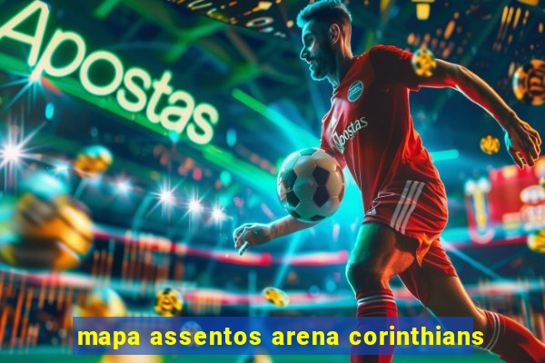 mapa assentos arena corinthians