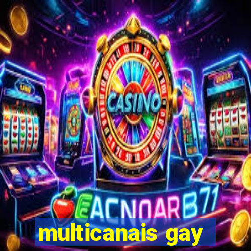 multicanais gay