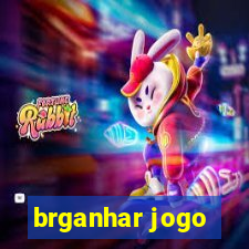 brganhar jogo