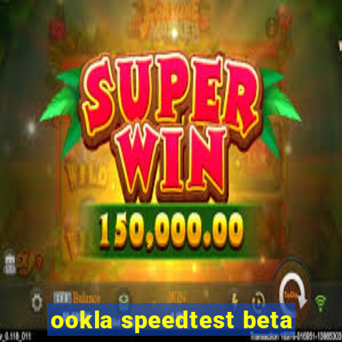 ookla speedtest beta