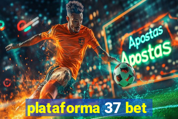 plataforma 37 bet