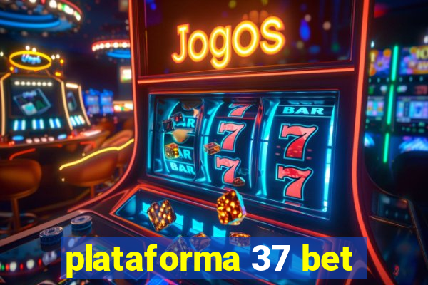 plataforma 37 bet