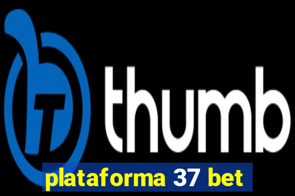 plataforma 37 bet