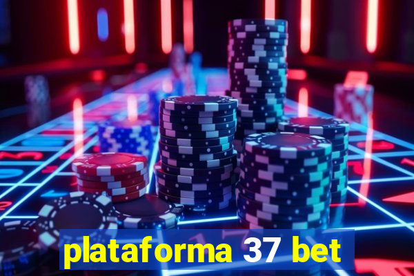 plataforma 37 bet