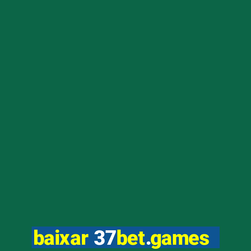 baixar 37bet.games