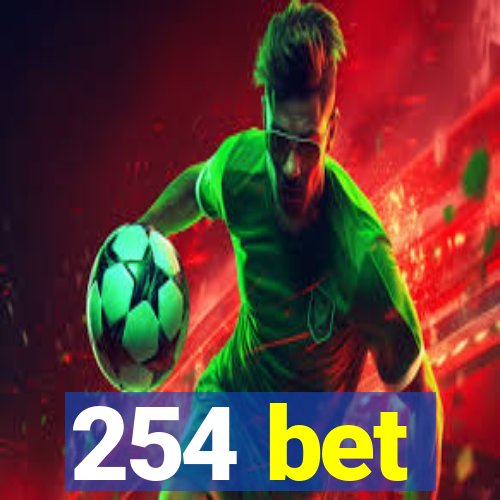 254 bet