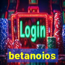 betanoios