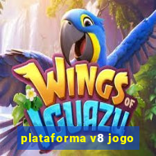 plataforma v8 jogo