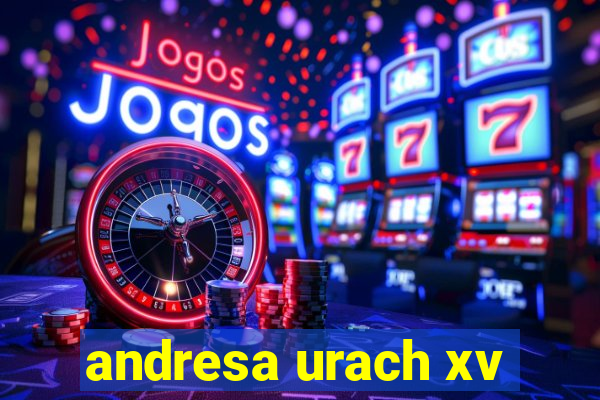 andresa urach xv