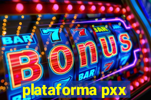 plataforma pxx