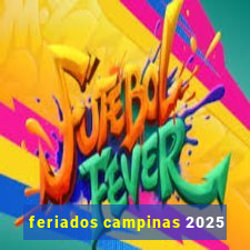 feriados campinas 2025