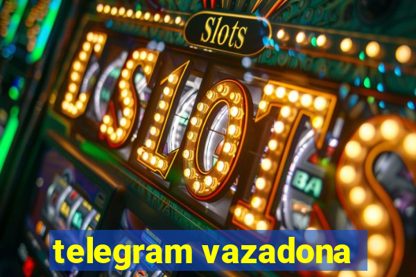 telegram vazadona