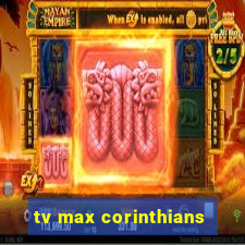 tv max corinthians