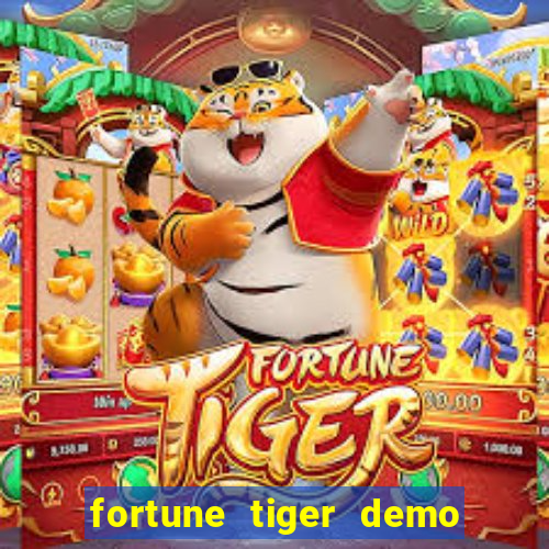 fortune tiger demo aposta de 500