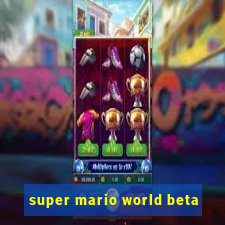 super mario world beta