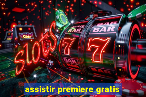 assistir premiere gratis