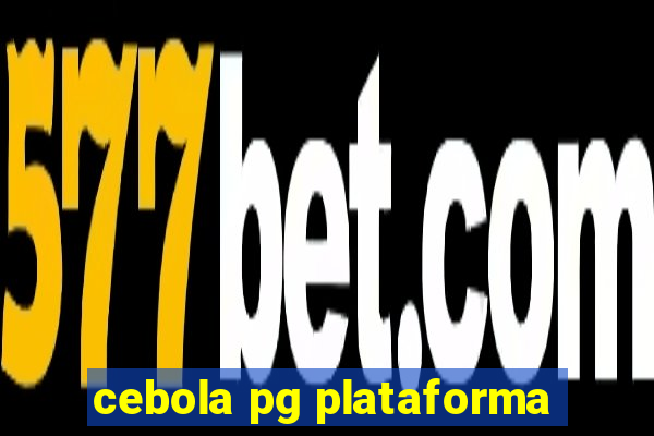 cebola pg plataforma