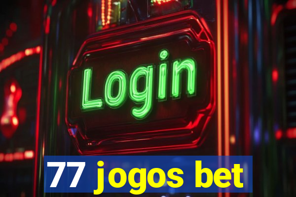 77 jogos bet