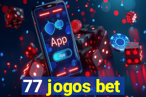 77 jogos bet