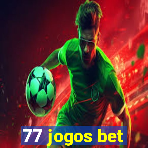 77 jogos bet