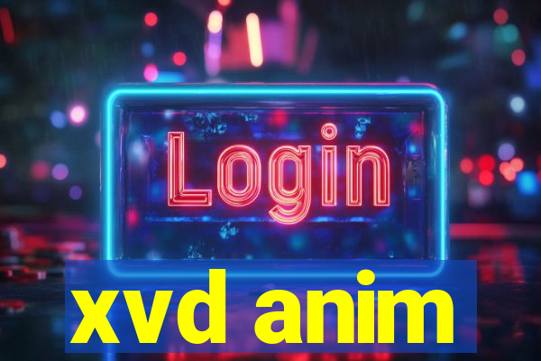 xvd anim