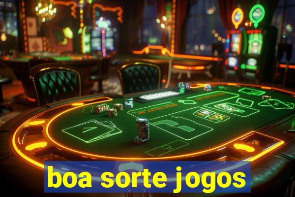 boa sorte jogos