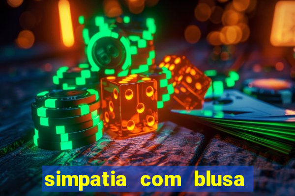 simpatia com blusa da pessoa amada