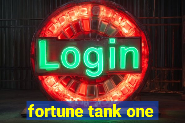 fortune tank one