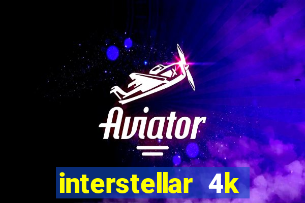 interstellar 4k free download