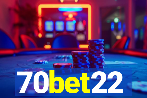 70bet22