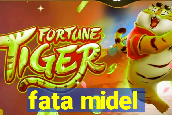 fata midel