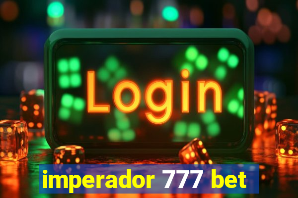 imperador 777 bet