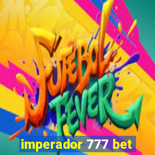 imperador 777 bet