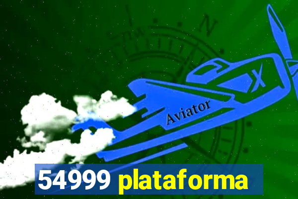 54999 plataforma