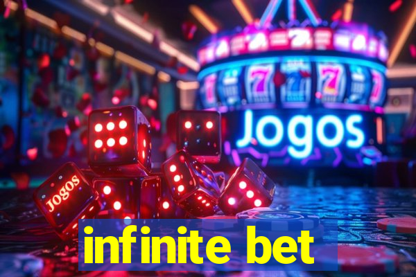 infinite bet