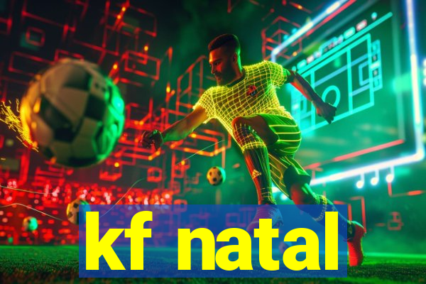 kf natal