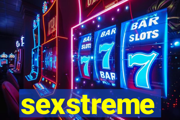 sexstreme