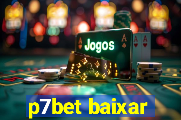 p7bet baixar