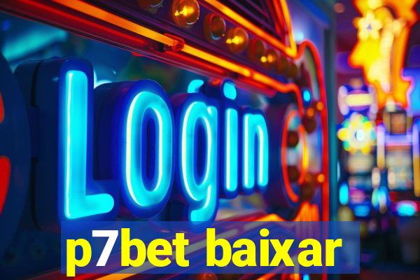 p7bet baixar