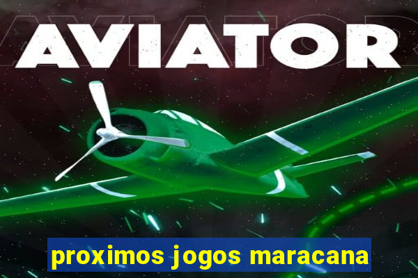 proximos jogos maracana