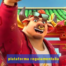 plataforma regulamentada