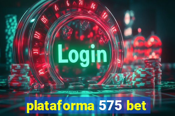 plataforma 575 bet