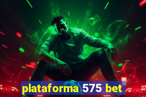 plataforma 575 bet