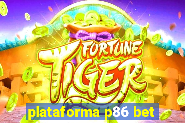 plataforma p86 bet