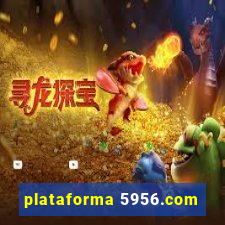 plataforma 5956.com