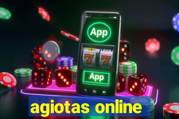 agiotas online