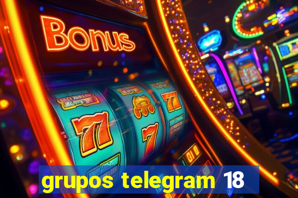 grupos telegram 18