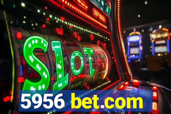 5956 bet.com