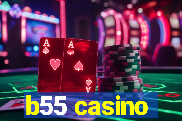 b55 casino