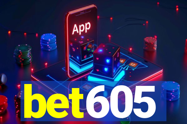 bet605